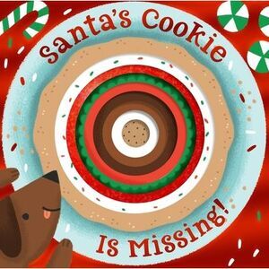 Santa's Cookie Is Missing!: Board Book with Die-Cut Reveals: A Christmas Holiday